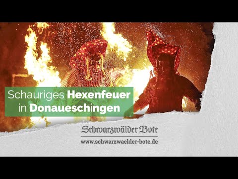 Hexenfeuer in Donaueschingen ein schaurig-schönes Spektakel
