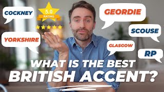 What's the Best British Accent to Have?
