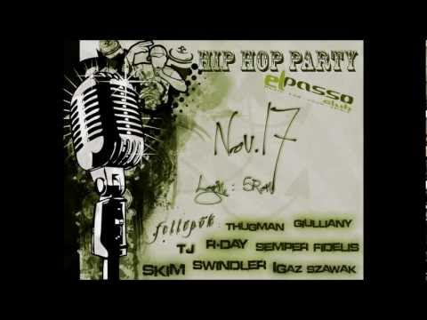 Hip-Hop Party ElPasso Be There | Thugman Skim Swindler Igaz Szawak Giulliany R-Day Semper Fidelis