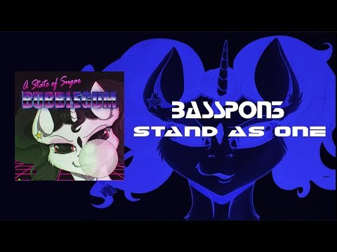 BassPon3 - Stand As One [ASoS: Bubblegum]