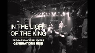In The Light Of The King | Beggars Made Believers
