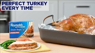 Perfect Turkey Every Time with Reynolds Kitchens® Turkey Oven Bags