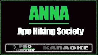 Anna - APO HIKING SOCIETY (KARAOKE)