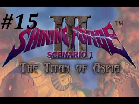 Shining Force 3 (Scenario 1) Walkthrough (15) The Switching Point (Save The Refugees Pt. 2)