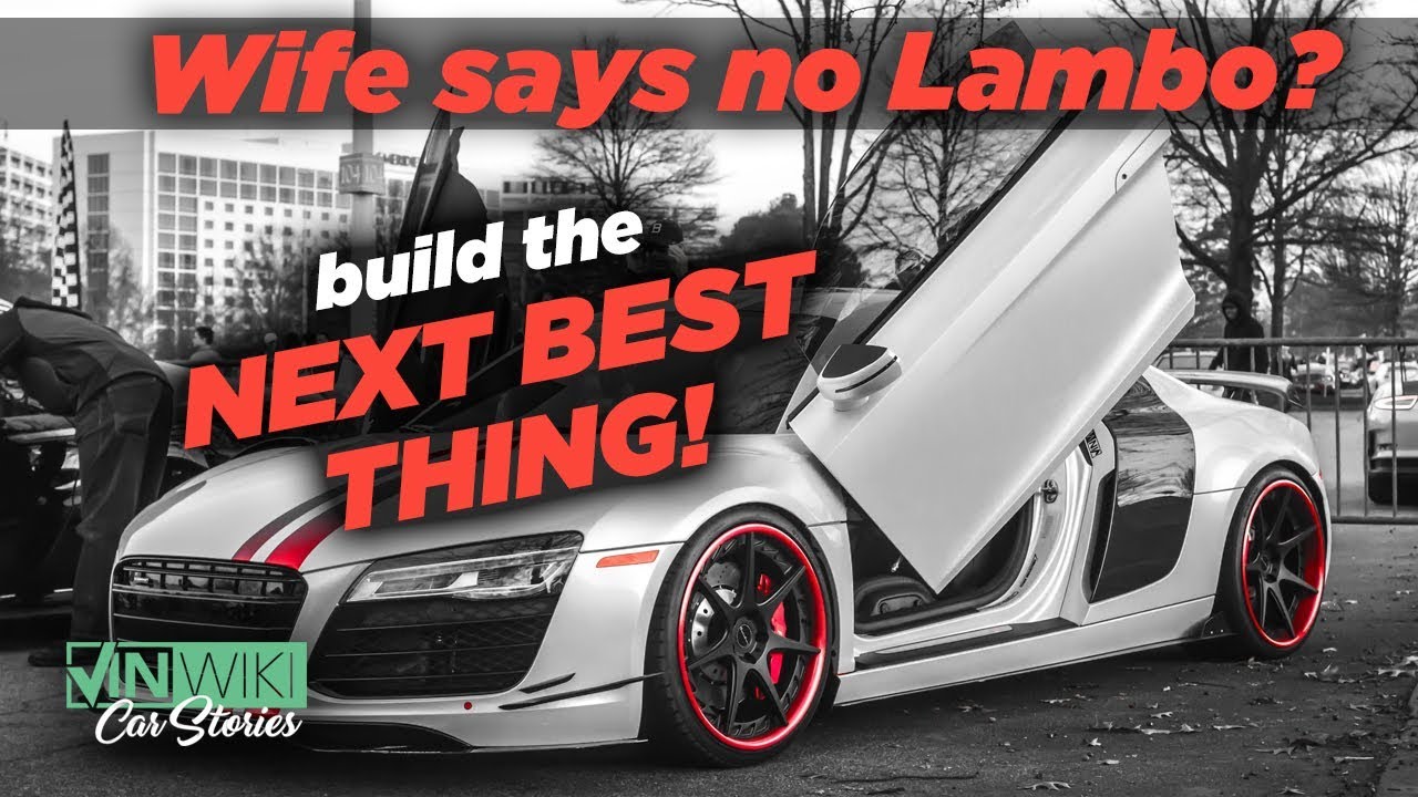 Customizing the Audi R8 into my dream car