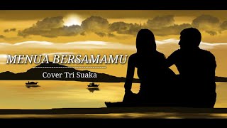 Download lagu Menua Bersamamu - TRI SUAKA (Lirik Vidio) mp3 Download lagu Menua Bersamamu - TRI SUAKA (Lirik Vidio) mp3