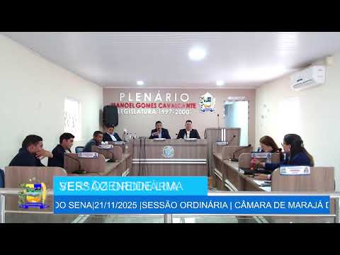 SESSÃO ORDINÁRIA | CÂMARA DE MARAJÁ DO SENA|21/11/2025 |