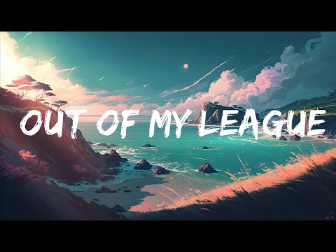 @fitzandthetantrums - Out Of My League (Lyrics)