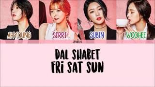 Dal Shabet - Fri Sat Sun [Han/Rom/Eng] Picture + Color Coded Lyrics