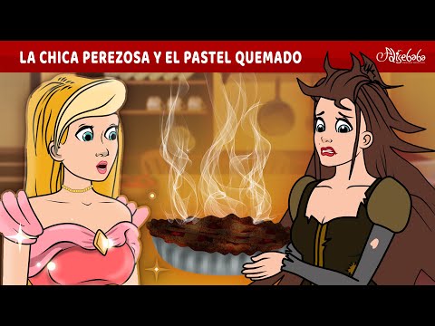 La Chica Perezosa y El Pastel Quemado 🔥 | Cuentos infantiles para dormir en Español