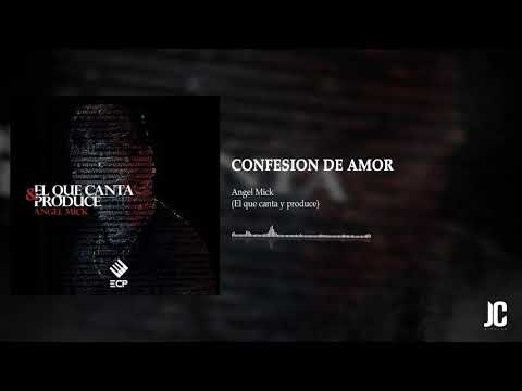Angel Mick - Confesion de Amor