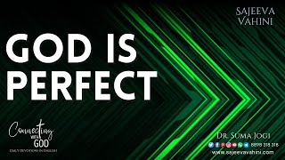 God is Perfect | Dr Suma Jogi | Connecting With God | Devotions in English
