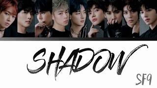 SHADOW - SF9 Color Coded Lyrics [Han/Rom/Eng]