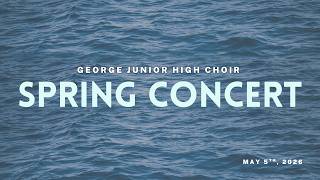 George Junior High | Spring Choir Concert 2026