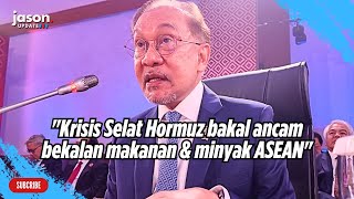 Ucapan PM Anwar Ibrahim di Sesi Pleno Sidang Kemuncak ASEAN ke-48