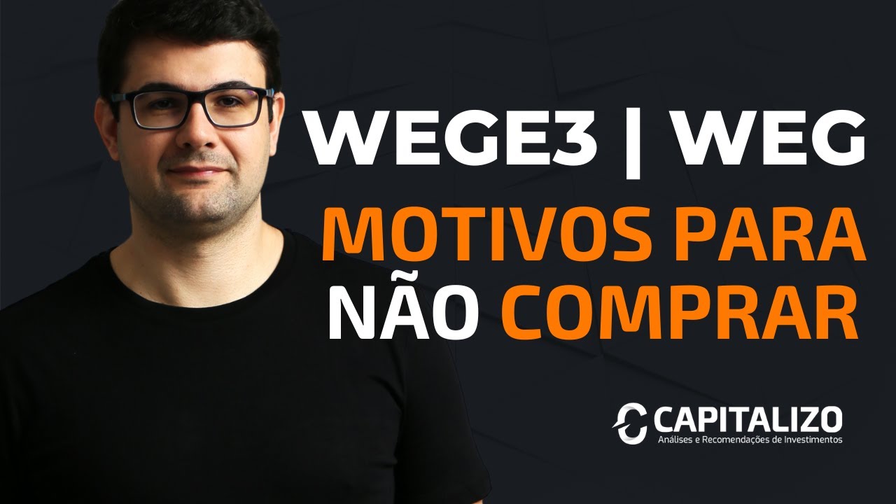 WEGE3: 3 motivos para NÃO COMPRAR