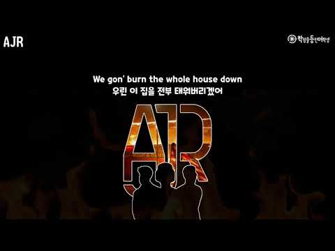 AJR - Burn The House Down (한글자막/Eng/Kor)