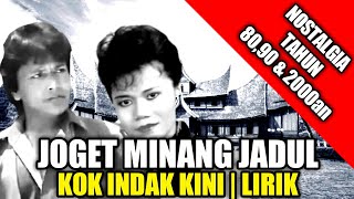 Download lagu Lagu Joget Minang - Kok Indak Kini | Lirik | Voc : Gafur Syah ft Nisya Laila mp3