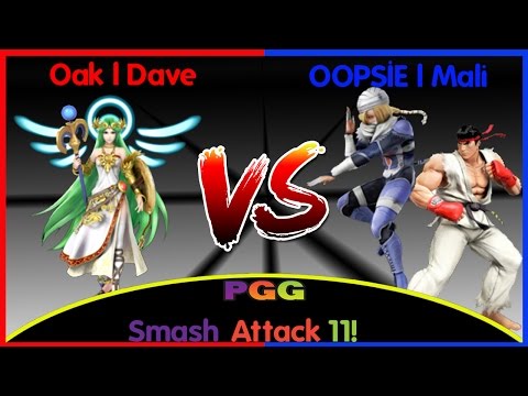 Oak l Dave (Palutena) Vs. Oppsie l Mali (Sheik, Ryu) - Smash Attack 11! - Tomorrow is it boys!