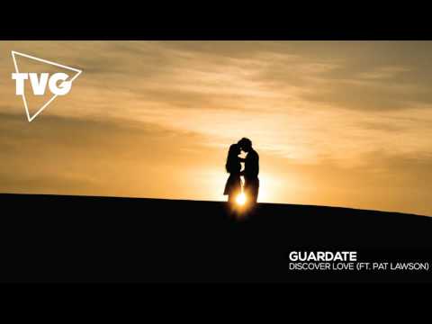 Guardate ft. Pat Lawson - Discover Love