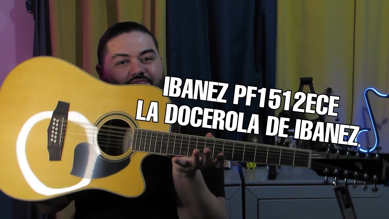 IBANEZ PF15 DE 12 CUERDAS UNBOXING Y REVIEW || CALIDAD ASEGURADA DEL TIO I