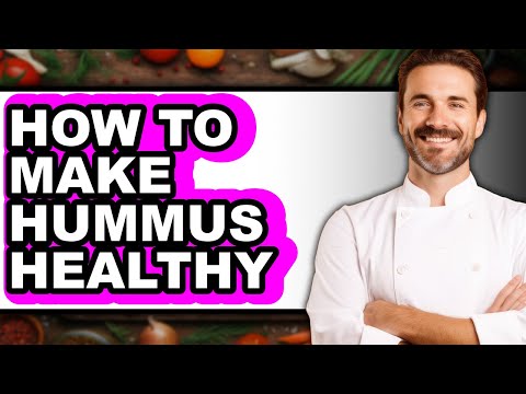 How to Make Hummus Healthy (Full Guide)
