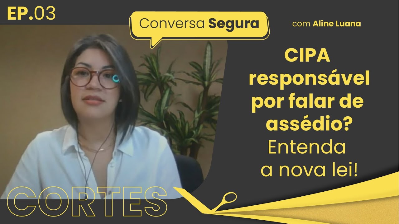 CIPA responsável por falar de assédio? Entenda a nova lei!