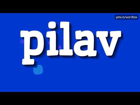 PILAV - HOW TO PRONOUNCE IT!?