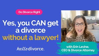 You CAN Get a Divorce without a Lawyer!