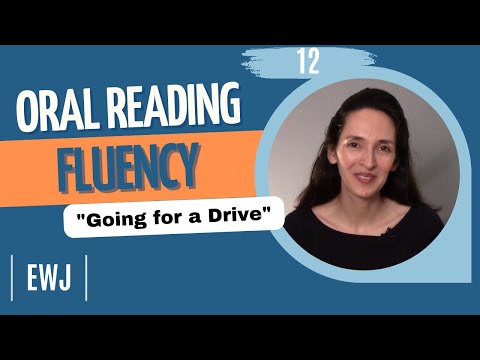 Oral Reading Fluency 12: "Going for a Drive" - Read, reflect, and learn!
