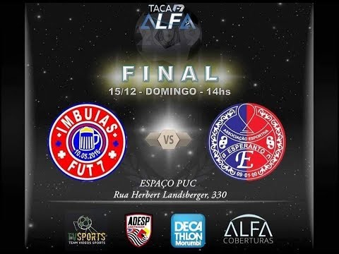 SUPER FINAL TAÇA ALFA SUL F7 2019 ESPERANTO FC x IMBUIAS F7