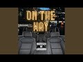 On The Way (feat. Tb DaGunSlanga)