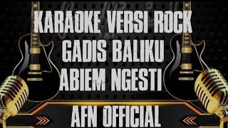 Download lagu KARAOKE GADIS BALIKU [ABIEM NGESTI] | KARAOKE VERSI ROCK  mp3