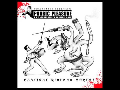 Phobic Pleasure - Castigat Ridendo Mores! [full album]