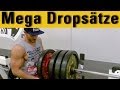 Mega Dropsätze - Lass deine Muskeln explodieren! - Mega Dropsets