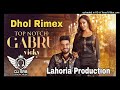 Top Notch Gabru Dhol Remix Lahoria Production Feat Dj Sahil Raj Beats