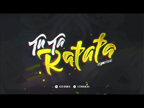 TU TA' RATATA - EZE REMIX ✘ DJ ALE  - RKT -