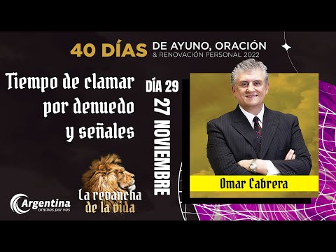 Día 29, 40 Días de Ayuno y Oración 2022 | Omar Cabrera (LSA)