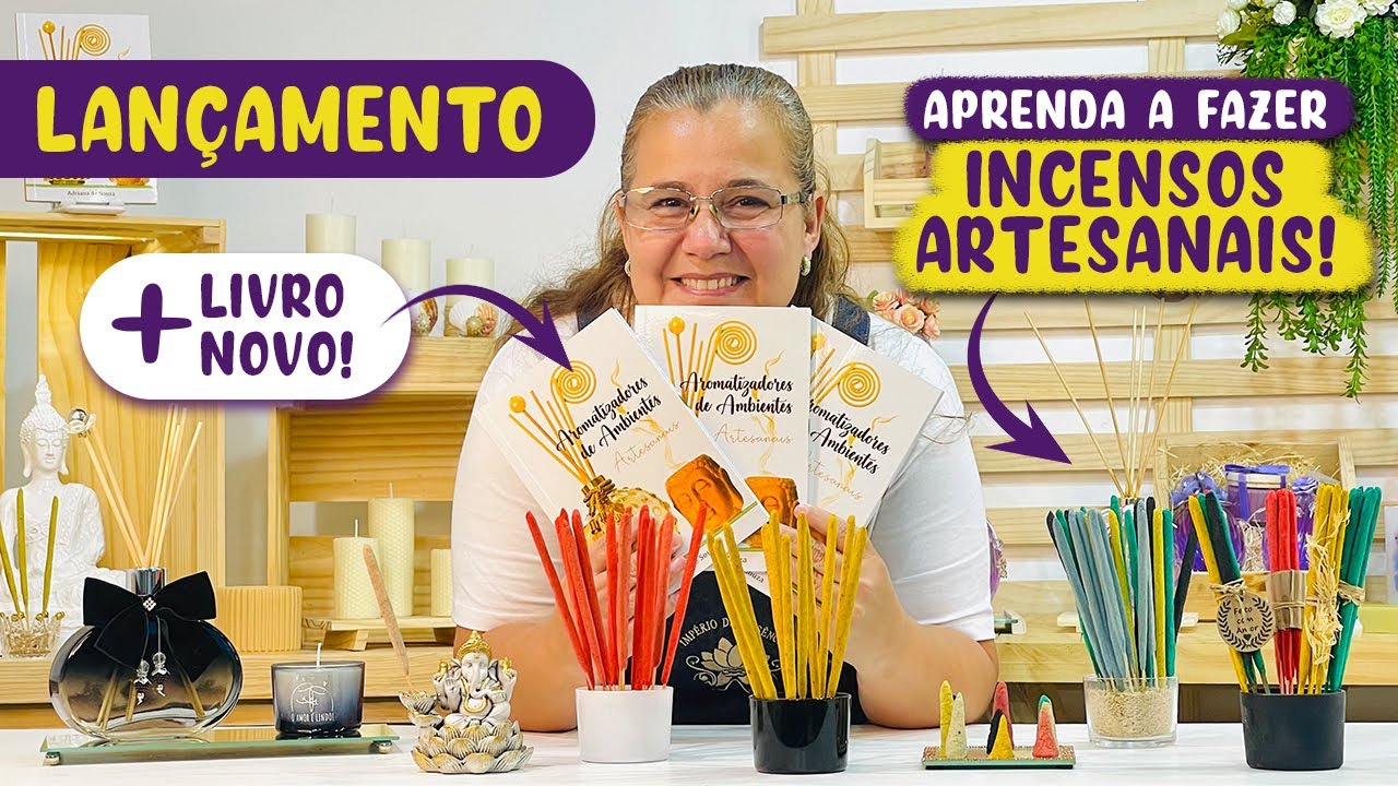 LANÇAMENTO - Incensos Artesanais + Livro de Aromatizadores