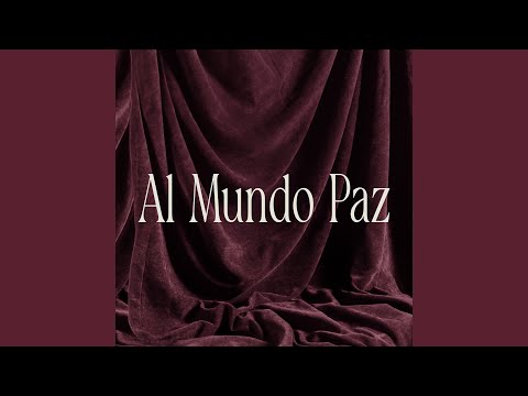 Al Mundo Paz