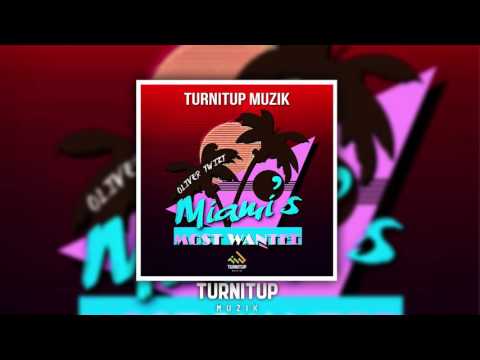 Miami's Most Wanted | Oliver Twizt - New Beginning [PREVIEW]
