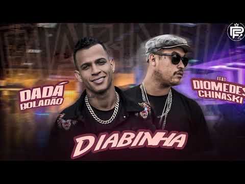 🔴DADÁ BOLADÃO E DIOMEDES CHINASKI - ELA É UMA DIABINHA