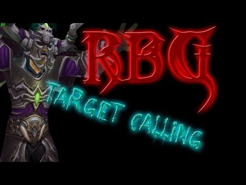 Mists Of  Pandaria 5.2-5.3 RBG Target Calling Guide