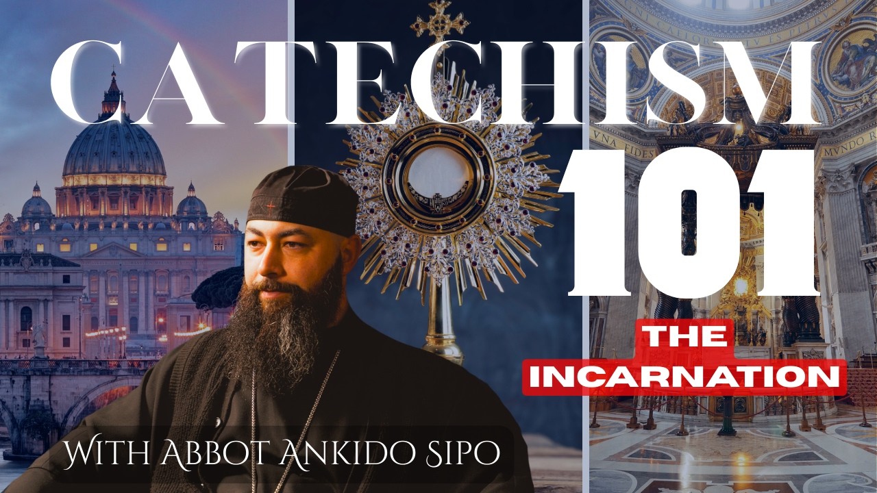 Catechism 101: The Incarnation - Week 4
