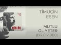 Timuçin Esen - Mutlu Ol Yeter ('Müslüm Baba' Orijinal Film Müzikleri)(Lyric Video)