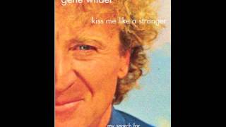 Kiss Me Like A Stranger by Gene Wilder--Audiobook Excerpt
