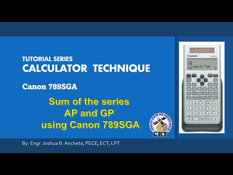 Canon 789SGA Calculator Technique |  Sum of AP and GP