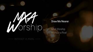 Draw Me Nearer (Audio)