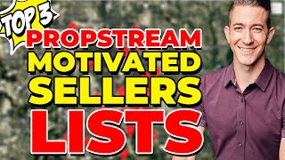 Pull the Top 3 Motivated Seller Lists on PropStream! You NEED To Know THIS! 🏠