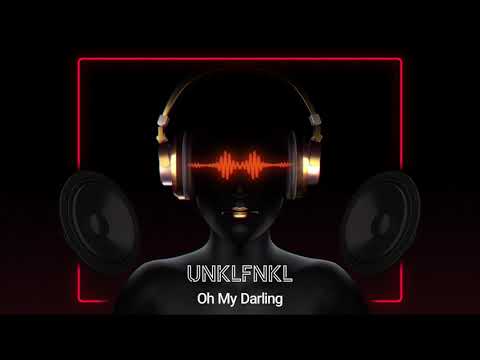 UNKLFNKL - Oh My Darling (Official Audio)